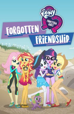 My Little Pony Equestria Girls: Unutulmuş Arkadaşlık