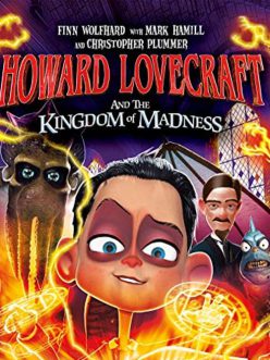 Howard Lovecraft and the Kingdom of Madness