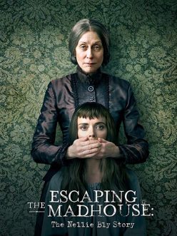 Escaping the Madhouse The Nellie Bly Story