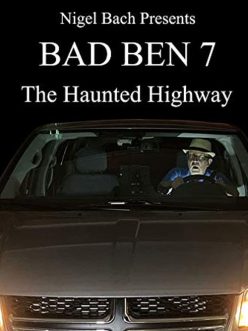 Bad Ben 7 The Haunted Highway