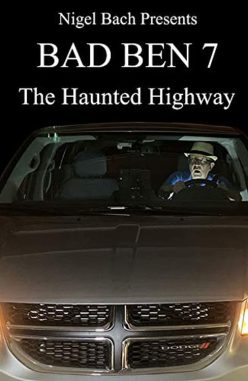 Bad Ben 7 The Haunted Highway