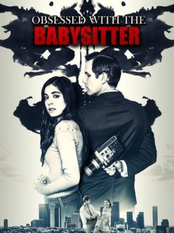 Obsessed with the Babysitter