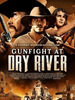 Dry River’da Çatışma