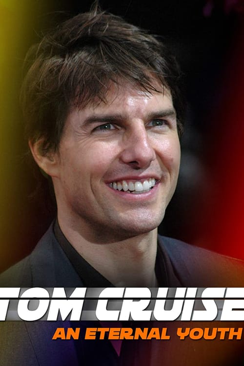 Tom Cruise: Sonsuz Gençlik