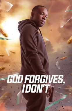 God Forgives, I Don’t