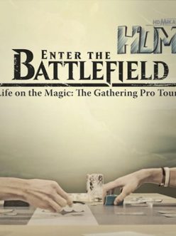 Enter the Battlefield: Life on the Magic