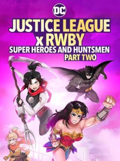 Adalet Birliği x RWBY: Süper Kahramanlar ve Avcılar, Bölüm İki
