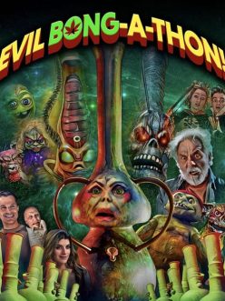 Evil Bong-a-Thon!