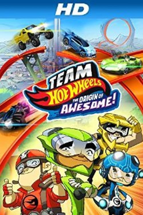 Team Hot Wheels The Origin Of Awesome